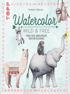 cover image of Watercolor Wild & Free
